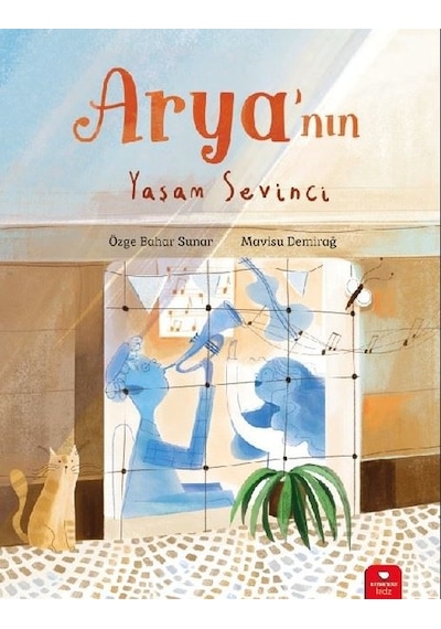 Arya'nın Yaşam Sevinci - Özge Bahar Sunar - Redhouse Kidz Yayınları