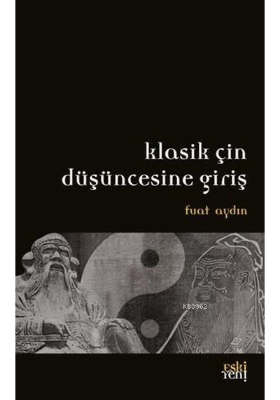Klasik Çin Düşüncesine Giriş Eskiyeni Yayınları