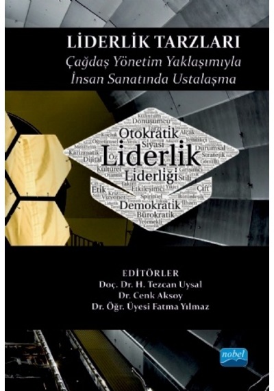 Liderlik Tarzları-Çağdaş Yönetim Yaklaşımıyla İnsan Sanatında Ustalaşma - Nobel Akademik Yayıncılık