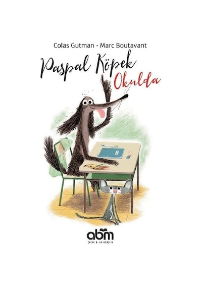 Paspal Köpek Okulda - Colas Gutman - Abm Yayınevi