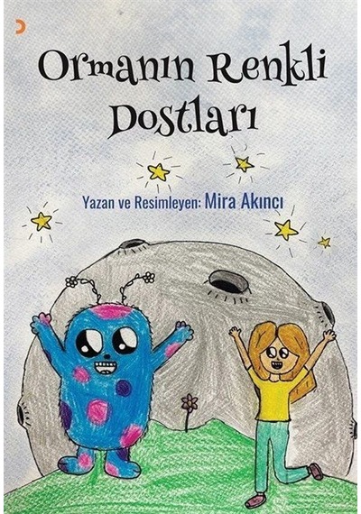 Ormanın Renkli Dostları / Mira Akıncı