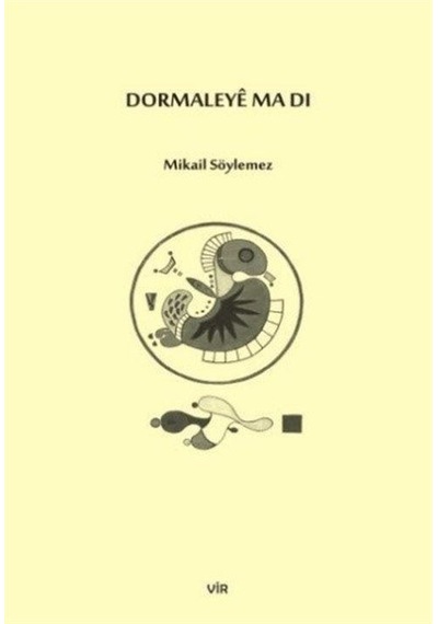 Dormaleye Ma Dı - Mikail Söylemez - Vir Yayınları