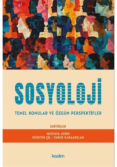 Sosyoloji & Temel Konular Ve Özgün Perspektifler / Mustafa Aydın