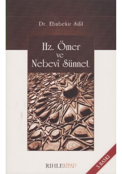 Hz. Ömer Ve Nebevi Sünnet - Ebubekir Sifil