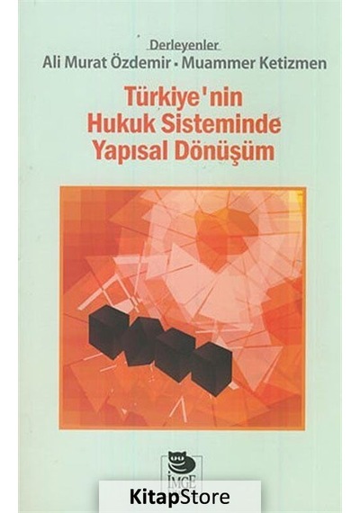 Türkiye'nin Hukuk Sisteminde Yapısal Dönüşüm- İmge Kitabevi