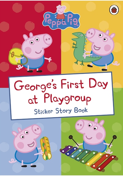 Peppa Pig: George'S First Day At Playgroup: Sticker Book