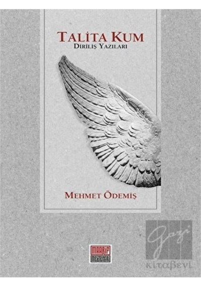 Talita Kum-Diriliş Yazıları - Mehmet Ödemiş - Maarif Mektepleri