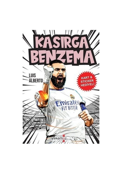 Kasırga Benzema - Kart & Sticker Hediyeli - Luis Alberto - Yakamoz Yayınları