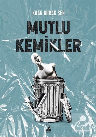 Mutlu Kemikler - Kaan Burak Şen