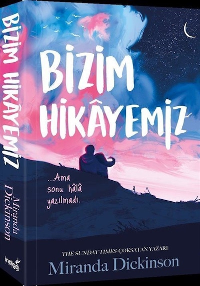 Bizim Hikayemiz - Miranda Dickinson - İndigo Kitap