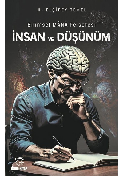 Bilimsel Mana Felsefesi İnsan Ve Düşünüm / H. Elçibey Temel