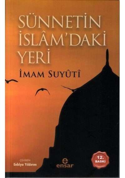 Sünnetin İslam'daki Yeri - İmam Suyuti - Ensar Neşriyat