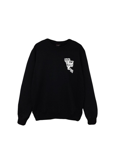 Dude I Don't Really Care Baskılı Sweatshirt Siyah