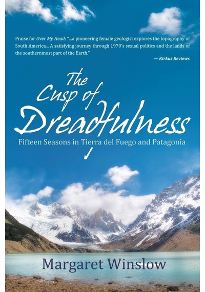 The Cusp Of Dreadfulness: Fifteen Seasons İn Tierra Del Fuego And Patagonia