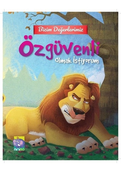 Bizim Değerlerimiz-Özgüvenli Olmak İstiyorum- Minimo