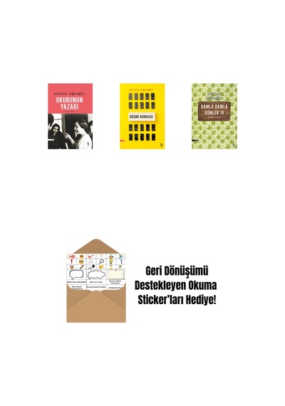 Okurunun Yazarı + Düşme Korkusu + Damla Damla Günler 4 + Okuma Sticker'ları