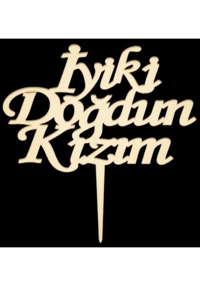 Premium Özel Gün Hatıra Kutlama Seti İyi Ki Doğdun Kızım Gold Pasta Pleksi Altın