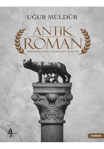 Antik Roman - Uğur Müldür - A7 Kitap