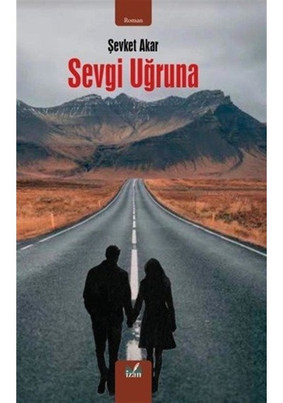Sevgi Uğruna / Şevket Akar