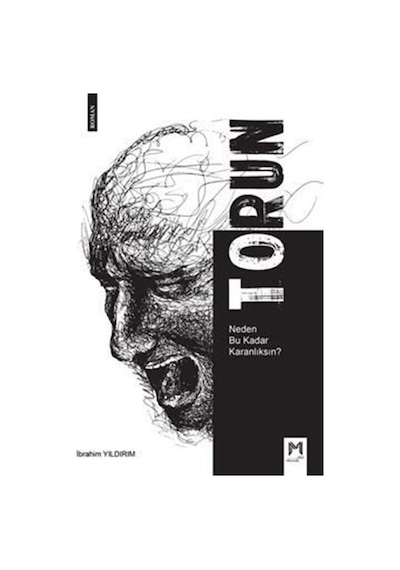 Torun - Neden Bu Kadar Karanlıksın? - İbrahim Yıldırım - Memento Mori Yayınları