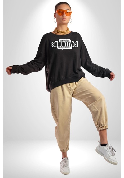Hayatım Sürükleyici Ama Yerlerde Unisex Siyah Sweatshirt Siyah