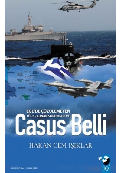 Ege'de Çözülemeyen Türk Yunan Sorunları Ve Casus Belli