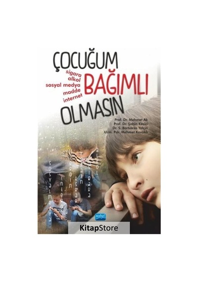 Çocuğum Bağımlı Olmasın - Barbaros Yalçın - Nobel Akademik Yayıncılık