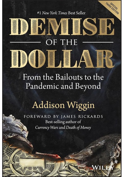 Demise Of The Dollar: From The Bailouts To The Pandemic And Beyond