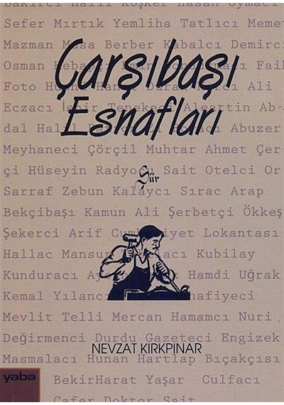 Çarşıbaşı Esnafları - Nevzat Kırkpınar - Yaba Yayınları