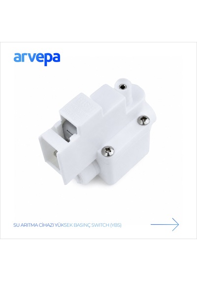 Arvepa Su Arıtma Cihazı Yüksek Basınç Switch (YBS) - Uzun Ömürlü Koruma