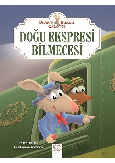 Doğu Ekspresi Bilmecesi-Dedektif Hercule Carotte - Pascal Brissy -  Guillaume Trannoy - 1001 Çiçek