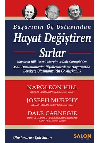 Hayat Değiştiren Sırlar - Başarının Üç Ustasından - Dale Carnegie - Salon Yayınları