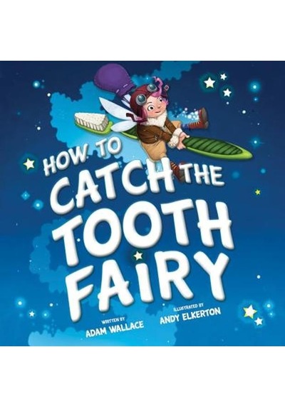 How To Catch The Tooth Fairy - How To Catch