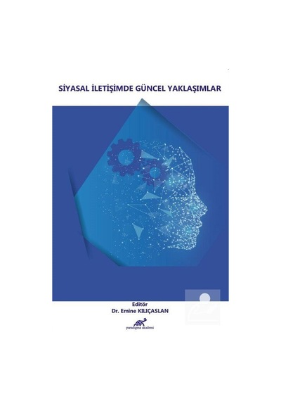 Siyasal İletişimde Güncel Yaklaşımlar