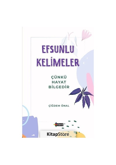 Efsunlu Kelimeler - Çiğdem Önal - Orient Yayınları