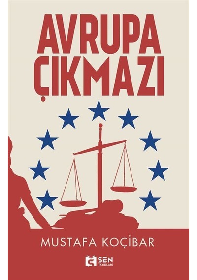 Avrupa Çıkmazı - Mustafa Koçibar - Sen Yayınları
