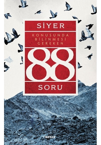 Siyer Konusunda Bilinmesi Gereken 88 Soru - Adnan Demircan - Beyan Yayınları