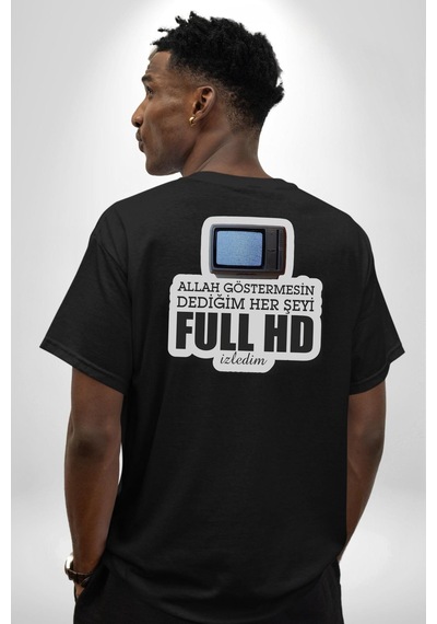 Allah Göstermesin Dediğim Her Şeyi Full Hd İzledim Yazılı Pamuklu Unisex Oversize Sırt Dijital Baskılı Siyah T-shirt Siyah