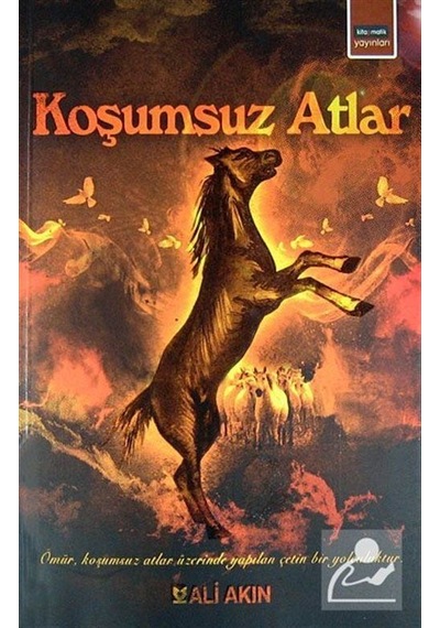 Koşumsuz Atlar - Ali Akın - Eğitim Yayınevi