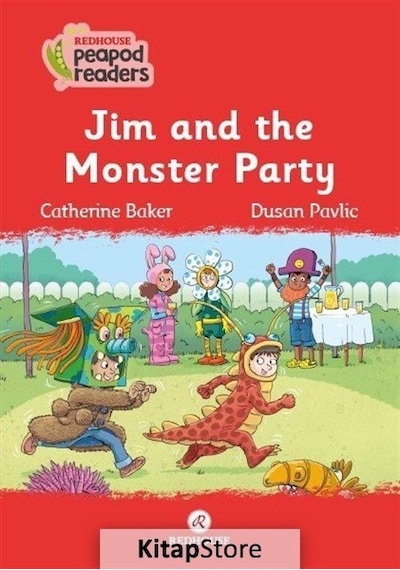 Jim and the Monster Party - Redhouse Peapod Readers - Catherine Baker - Redhouse Yayınları