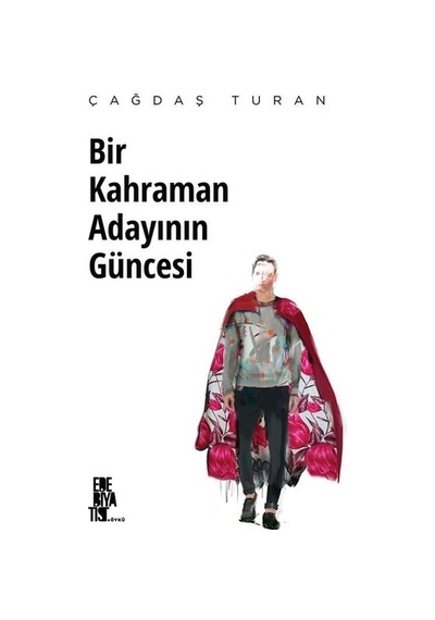 Bir Kahraman Adayının Güncesi - Çağdaş Turan - Edebiyatist