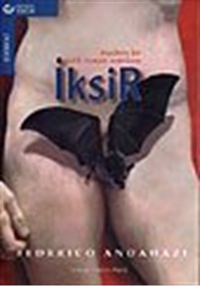 İksir / Modern Bir Gotik Roman Entrikası / Federico Andahazi