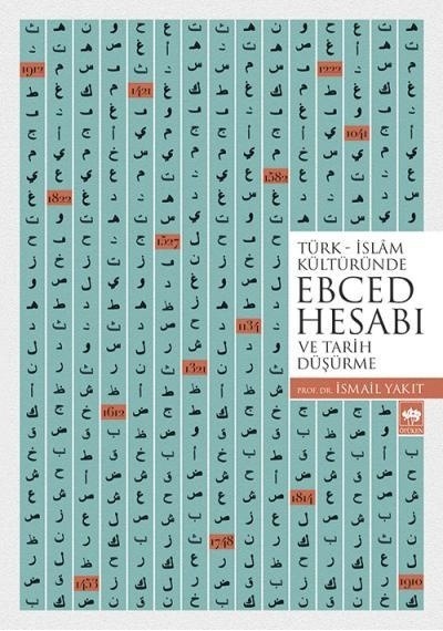 Türk - Islam Kültüründe Ebced Hesabı Ismail Yakıt