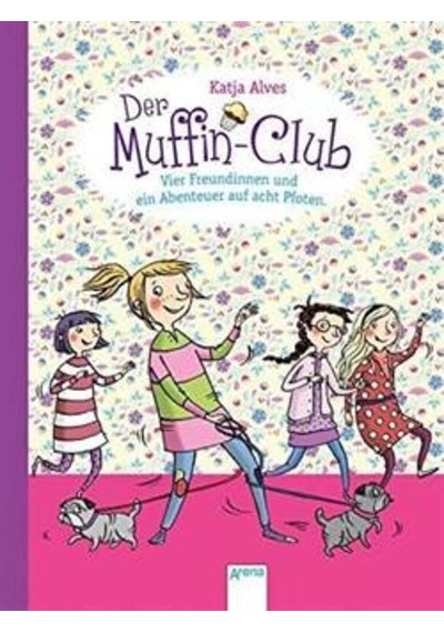 Muffin-Club 7: Vier Freundinnen und dein Abenteuer auf acht Pfoten 9783401709192