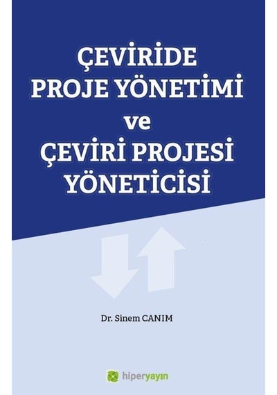Çeviride Proje Yönetimi Ve Çeviri Projesi Yöneticisi / Dr. Sin...