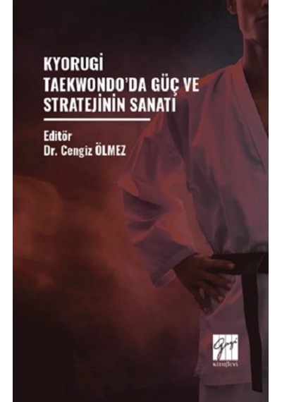 Kyorugi Taekwondo Da Güç Ve Stratejinin Sanatı