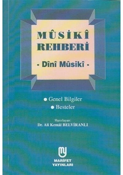 Musiki Rehberi Dini Musiki / Dr. Ali Kemal Belviranlı