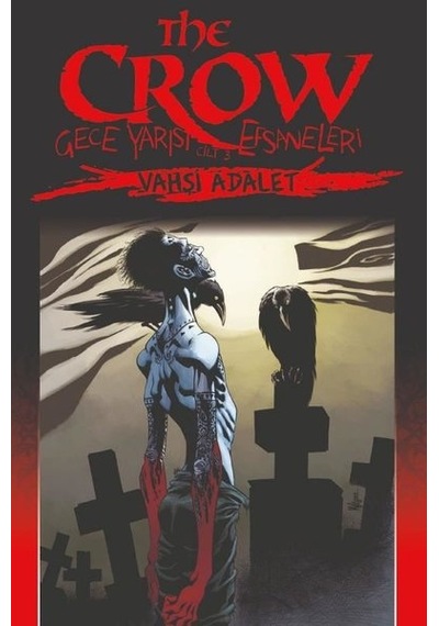 The Crow Cilt 3: Gece Yarısı Efsaneleri - Vahşi Adalet - Jerry Prosser - Presstij Kitap