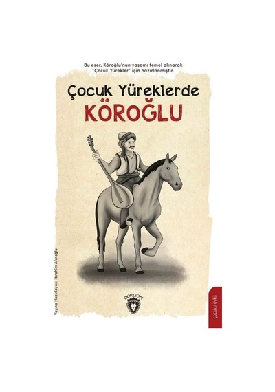 Çocuk Yüreklerde Köroğlu- Dorlion Yayınevi