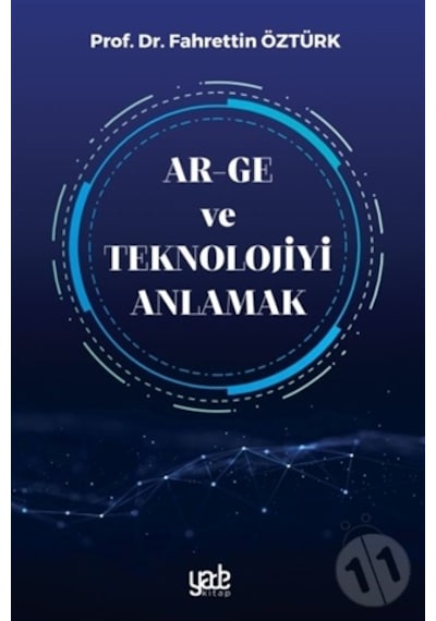 Ar-Ge ve Teknolojiyi Anlamak - Fahrettin Öztürk - Yade Kitap